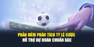 Phần Mềm Phân Tích Tỷ Lệ Cược Hỗ Trợ Dự Đoán Chuẩn Xác